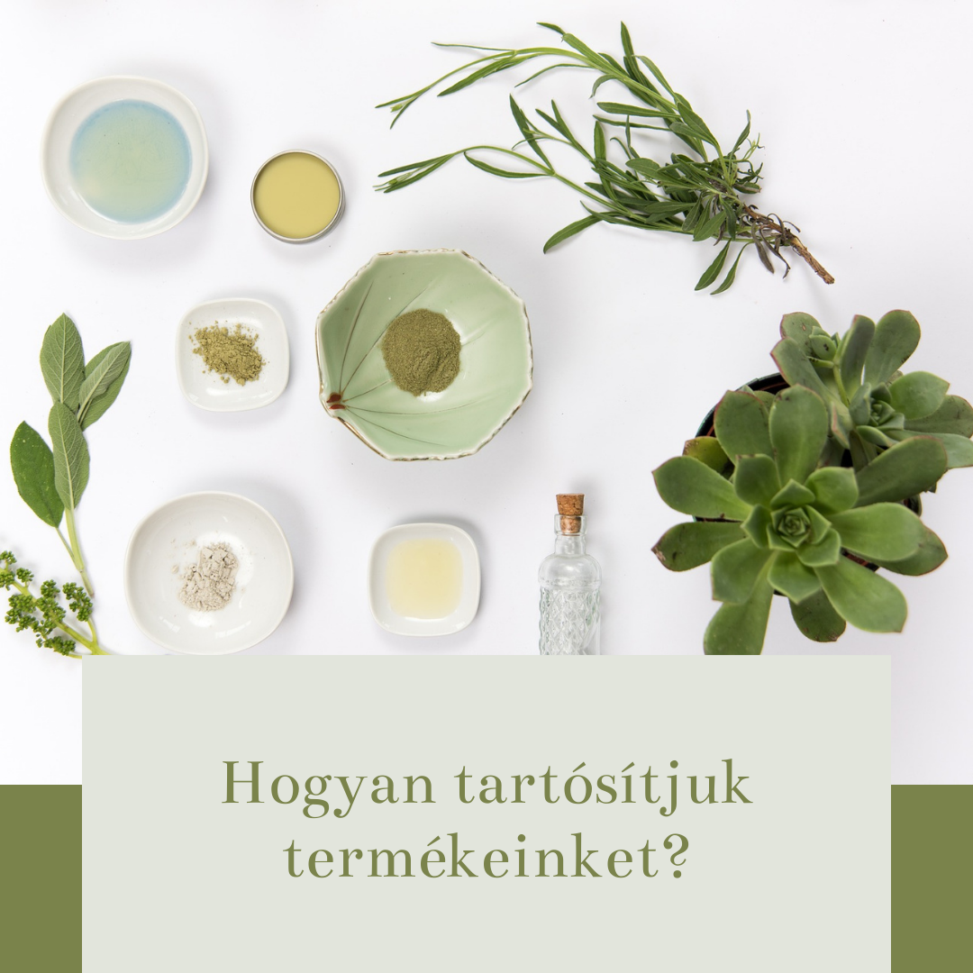 Hogyan tartósítjuk a termékeinket?